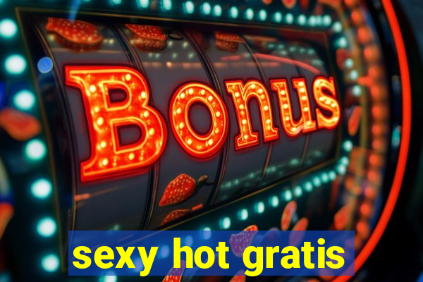 sexy hot gratis